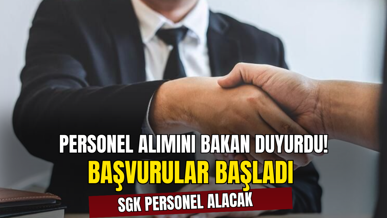 Bakan Personel Alımını Açıkladı! Başvurular Başladı