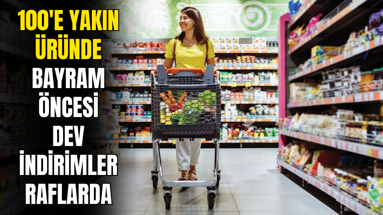 Bayram Öncesi Dev Markette 100'e Yakın Üründe Rekor İndirim!