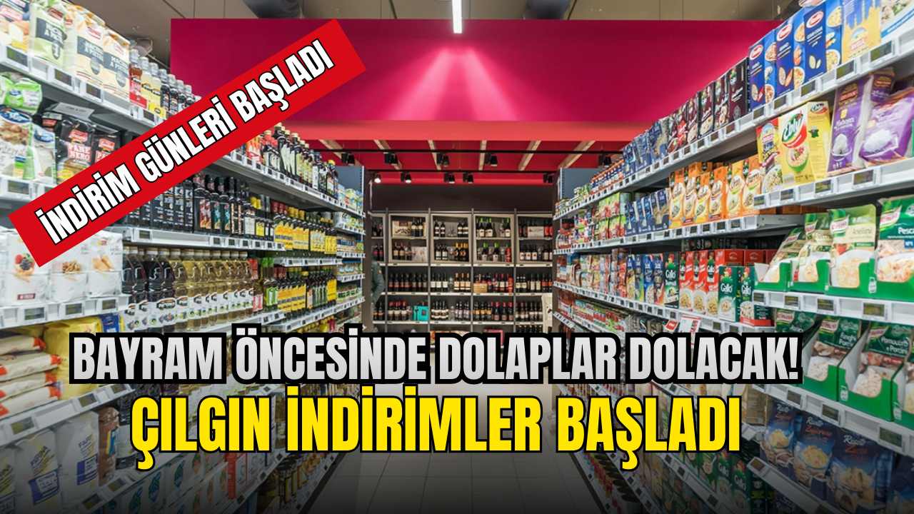 Bayram Öncesinde Dolaplar Dolacak! Çılgın İndirimler Başladı